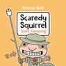 Scaredy Squirrel Goes Camping - Melanie Watt - 9780735269514