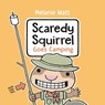 Scaredy Squirrel Goes Camping - Melanie Watt - 9780735269514