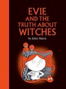 Evie and the Truth About Witches - John Martz - 9780735271005