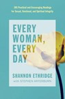 Every Woman, Every Day - Shannon Ethridge ; Stephen Arterburn - 9780735291515