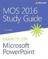 MOS 2016 Study Guide for Microsoft PowerPoint - Joan Lambert - 9780735699403
