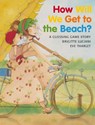 HOW WILL WE GET TO THE BEACH - Brigitte Luciani - 9780735817838