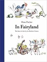 In Fairyland - GRIMM,  Brothers ; Fischer, Hans - 9780735843394