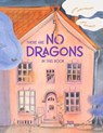 There are No Dragons in this Book - Donna Lambo-Weidner ; Carla Haslbauer - 9780735845497