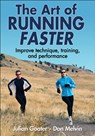 The Art of Running Faster - Julian Goater ; Don Melvin - 9780736095501