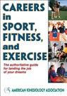 Careers in Sport, Fitness, and Exercise - American Kinesiology Association - 9780736095662