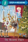 The Holiday Party (Disney Frozen) - Andrea Posner-Sanchez - 9780736490511
