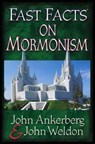 Fast Facts on Mormonism - ANKERBERG,  John - 9780736910798