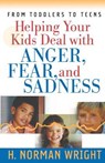 Helping Your Kids Deal with Anger, Fear, and Sadness - WRIGHT,  H. Norman - 9780736913331