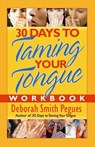 30 Days to Taming Your Tongue Workbook - Deborah Smith Pegues - 9780736921312
