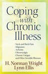 Coping with Chronic Illness - H. Norman Wright ; Lynn Ellis - 9780736927062
