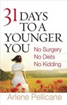 31 Days to a Younger You - Arlene Pellicane - 9780736929035