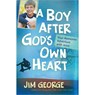 A Boy After God's Own Heart - Jim George - 9780736945028