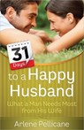 31 Days to a Happy Husband - Arlene Pellicane - 9780736946322