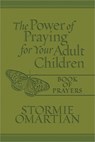 The Power of Praying (R) for Your Adult Children Book of Prayers - Stormie Omartian - 9780736947480