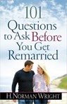 Wright, H: 101 Questions to Ask Before You Get Remarried - H Norman Wright - 9780736949064
