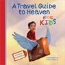 A Travel Guide to Heaven for Kids - Anthony DeStefano - 9780736955096