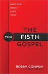 The Fifth Gospel - Bobby Conway ; Jeff Kinley - 9780736958455