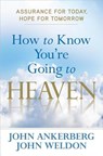 How to Know You're Going to Heaven - John Ankerberg - 9780736959421
