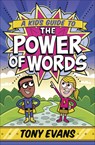 A Kid's Guide to the Power of Words - Tony Evans - 9780736972987