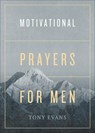 Motivational Prayers for Men - Tony Evans - 9780736978521