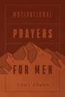 Motivational Prayers for Men (Milano Softone) - Tony Evans - 9780736981071