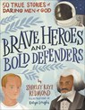 Brave Heroes and Bold Defenders - Shirley Raye Redmond - 9780736981330