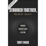 Stronger Together, Weaker Apart: Powerful Prayers to Unite Us in Love - EVANS,  Tony - 9780736981774