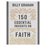 150 Essential Insights on Faith - Billy Graham - 9780736982207