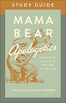 Mama Bear Apologetics Study Guide - Hillary Morgan Ferrer - 9780736983792