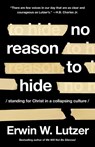 No Reason to Hide - Erwin W. Lutzer - 9780736986878