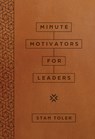 Minute Motivators for Leaders (Milano Softone) - Stan Toler - 9780736989374
