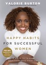 Happy Habits for Successful Women - Valorie Burton - 9780736990363