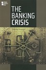 The Banking Crisis - Dedria Bryfonski - 9780737748550
