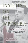Insisting On The Impossible - Victor McElheny - 9780738201900
