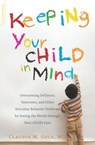 Keeping Your Child in Mind - Claudia M. Gold - 9780738215297
