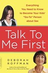 Talk to Me First - Deborah Roffman - 9780738215877