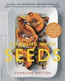 Cooking with Seeds - MATTOX,  Charlyne - 9780738218274