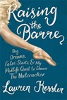 Raising the Barre - KESSLER,  Lauren - 9780738218311