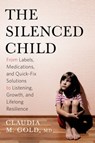 The Silenced Child - Claudia M. Gold - 9780738218403