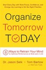 ORGANIZE TOMORROW TODAY - Jason Selk ; Tom Bartow ; Matthew Rudy - 9780738218694