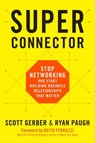 Superconnector - Scott Gerber ; Ryan Paugh - 9780738219974