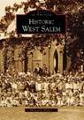 Historic West Salem - Michael L. Bricker - 9780738543222