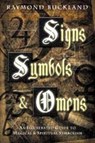 Signs, Symbols & Omens: An Illustrated Guide to Magical & Spiritual Symbolism - Raymond Buckland - 9780738702346