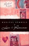 Magical Symbols of Love and Romance - WEBSTER,  Richard - 9780738710327