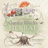 Garden Witch's Herbal: Green Magick, Herbalism & Spirituality - Ellen Dugan - 9780738714295