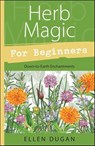 Herb Magic for Beginners - Ellen Dugan - 9780738716992