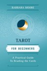 Tarot for Beginners - Barbara Moore - 9780738729671