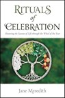 Rituals of Celebration - Jane Meredith - 9780738736716