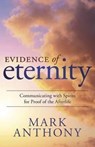 Evidence of Eternity - Mark Anthony - 9780738743882